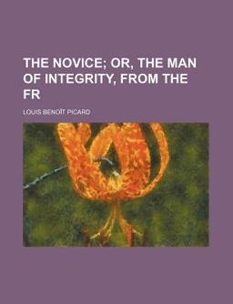 The Novice; or, the Man of Integrity, from the Fr