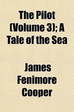 The Pilot; a Tale of the Se