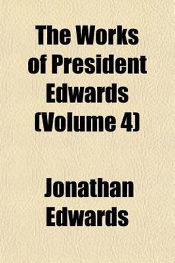 The Works of President Edwards