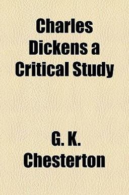 Charles Dickens a Critical Study