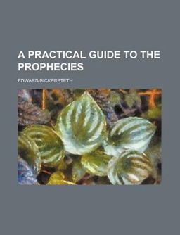 A Practical Guide to the Prophecies