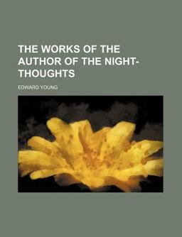 The Works of the Author of the Night-Thoughts