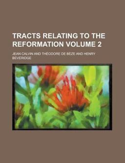 Tracts Relating to the Reformation