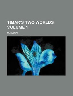 Timar's Two Worlds