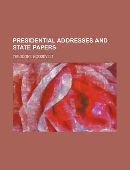 Presidential Addresses and State Papers