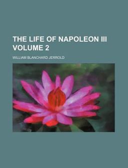 The Life of Napoleon III