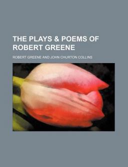 The Plays and Poems of Robert Greene