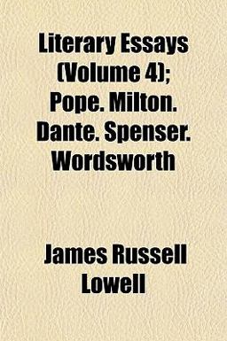 Literary Essays; Pope Milton Dante Spenser Wordsworth
