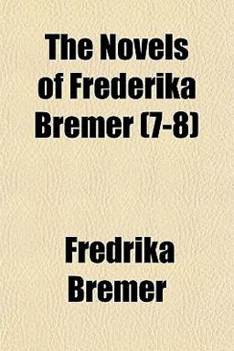 The Novels of Frederika Bremer