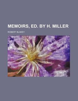Memoirs, Ed by H Miller