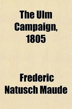 The Ulm Campaign 1805 The Ulm Campaign 1805
