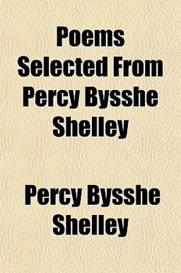 Poems Selected from Percy Bysshe Shelley