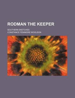 Rodman the Keeper; Southern Sketches