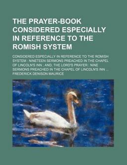 The Prayer Book; Considered Especially in Reference to the Romish System