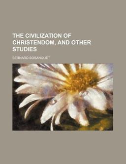 The Civilization of Christendom, and Other Studies The Civilization of Christendom, and Other Studies