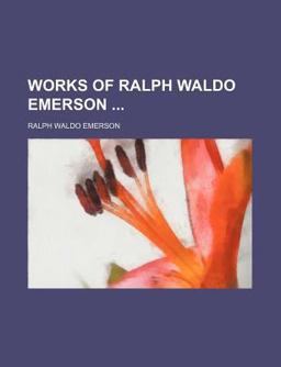 Works of Ralph Waldo Emerson