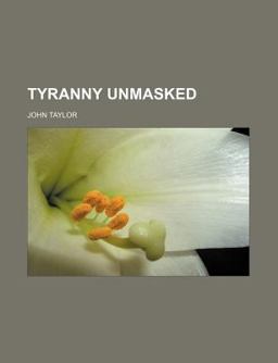 Tyranny Unmasked