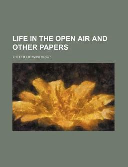 Life in the Open Air and Other Papers