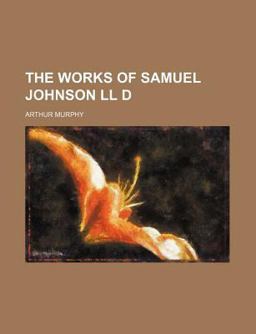 The Works of Samuel Johnson Ll D