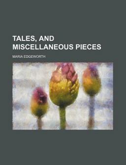 Tales, and Miscellaneous Pieces