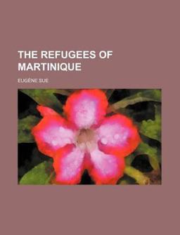 The Refugees of Martinique The Refugees of Martinique