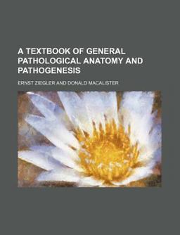 A Textbook of General Pathological Anatomy and Pathogenesis