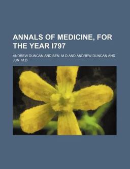 Annals of Medicine, for the Year I797 Annals of Medicine, for the Year I797