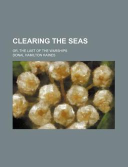 Clearing the Seas; or, the Last of the Warships