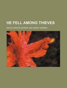He Fell among Thieves He Fell among Thieves