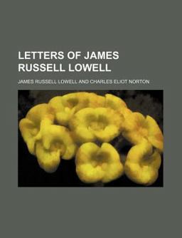 Letters of James Russell Lowell