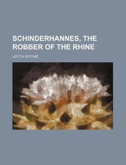 Schinderhannes, the Robber of the Rhine