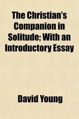 The Christian's Companion in Solitude; with an Introductory Essay