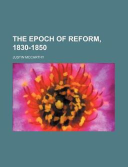 The Epoch of Reform, 1830-1850