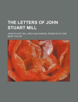 The Letters of John Stuart Mill