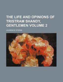 The Life and Opinions of Tristram Shandy, Gentlemen