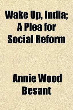 Wake up, India; a Plea for Social Reform