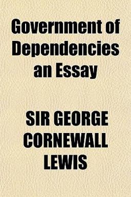 Government of Dependencies an Essay