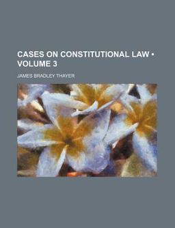 Cases on Constitutional Law, with Notes