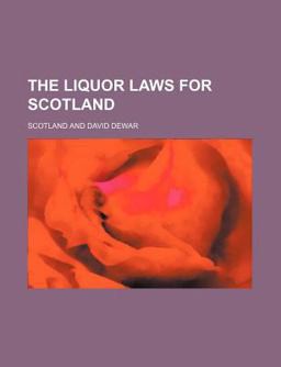 The Liquor Laws for Scotland