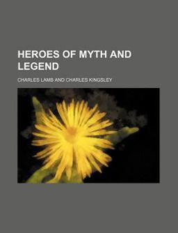 Heroes of Myth and Legend