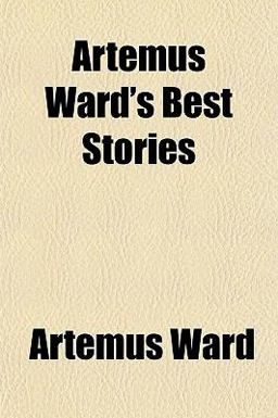 Artemus Ward's Best Stories