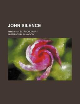 John Silence; Physician Extraordinary