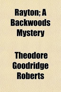 Rayton; a Backwoods Mystery
