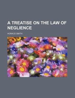 A Treatise on the Law of Neglience