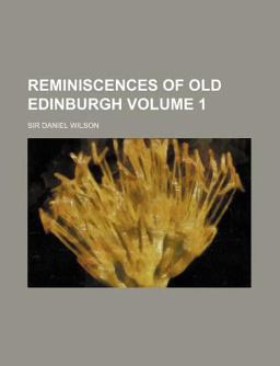 Reminiscences of Old Edinburgh