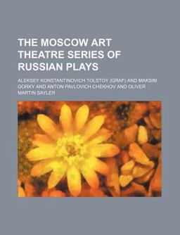 The Moscow Art Theatre Series of Russian Plays