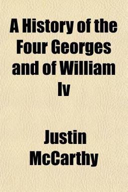 A History of the Four Georges and of William Iv