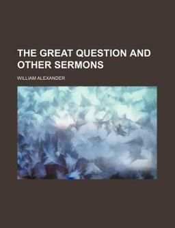 The Great Question and Other Sermons