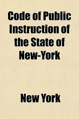 Code of Public Instruction of the State of New-York