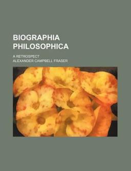 Biographia Philosophica; a Retrospect